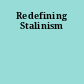 Redefining Stalinism