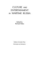 Culture and entertainment in wartime Russia /