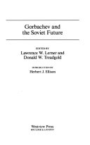 Gorbachev and the Soviet future /