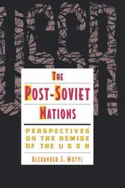 The Post Soviet nations : perspectives on the demise of the USSR /