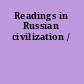 Readings in Russian civilization /