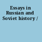 Essays in Russian and Soviet history /