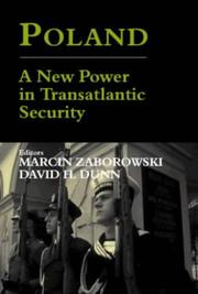 Poland : a new power in transatlantic security /