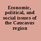 Economic, political, and social issues of the Caucasus region