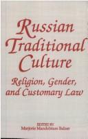 Russian traditional culture : religion, gender, and customary law /