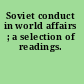 Soviet conduct in world affairs ; a selection of readings.