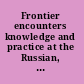 Frontier encounters knowledge and practice at the Russian, Chinese and Mongolian border /