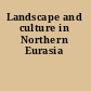 Landscape and culture in Northern Eurasia