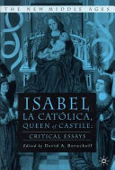 Isabel la Católica, Queen of Castile : critical essays /