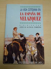 La vida cotidiana en la España de Velázquez /