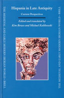 Hispania in late antiquity current perspectives /