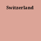 Switzerland