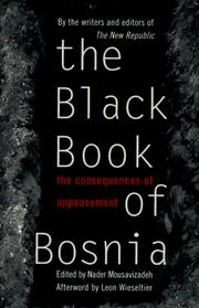 The black book of Bosnia : the consequences of appeasement /