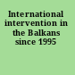 International intervention in the Balkans since 1995