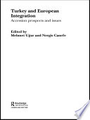 Turkey and European integration accession prospects and issues /