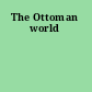 The Ottoman world