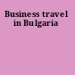 Business travel in Bulgaria
