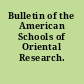 Bulletin of the American Schools of Oriental Research.