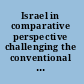 Israel in comparative perspective challenging the conventional wisdom /