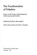 The transformation of Palestine : essays on the origin and development of the Arab-Israeli conflict /