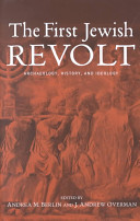 The First Jewish revolt archaeology, history, and ideology /