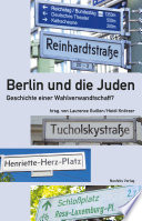 Berlin und die Juden : geschichte einer wahlverwandtschaft? /