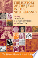 The history of the Jews in the Netherlands /