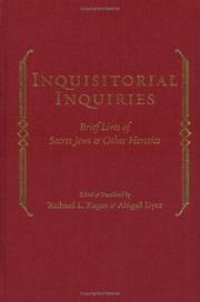Inquisitorial inquiries : brief lives of secret Jews and other heretics /