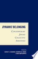 Dynamic belonging contemporary Jewish collective identities /