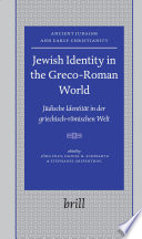 Jewish identity in the Greco-Roman world Jüdische identität in der griechisch-römischen welt /