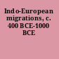Indo-European migrations, c. 400 BCE-1000 BCE