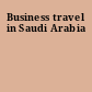 Business travel in Saudi Arabia