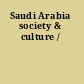 Saudi Arabia society & culture /