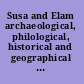 Susa and Elam archaeological, philological, historical and geographical perspectives : proceedings of the international congress held at Ghent University, December 14-17, 2009 /