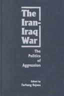 The Iran-Iraq war : the politics of aggression /