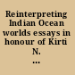 Reinterpreting Indian Ocean worlds essays in honour of Kirti N. Chaudhuri /