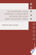 Autonomy and ethnic conflict in South and South-East Asia