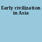 Early civilization in Asia