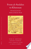 From al-Andalus to Khurasan documents from the medieval Muslim world /