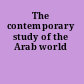 The contemporary study of the Arab world