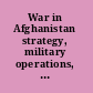 War in Afghanistan strategy, military operations, and congressional issues /