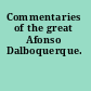 Commentaries of the great Afonso Dalboquerque.