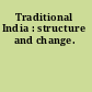 Traditional India : structure and change.