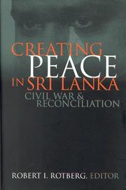 Creating peace in Sri Lanka : civil war and reconciliation /