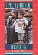 A people without a country : the Kurds and Kurdistan /