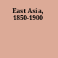 East Asia, 1850-1900