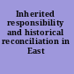 Inherited responsibility and historical reconciliation in East Asia