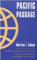 Pacific passage : the study of American--East Asian relations on the eve of the twenty-first century /