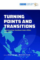 Turning Points and Transitions Selections from Southeast Asian Affairs 1974–2018 /