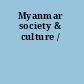 Myanmar society & culture /